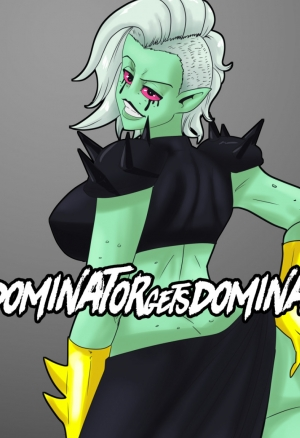 Dominator gets Dominated