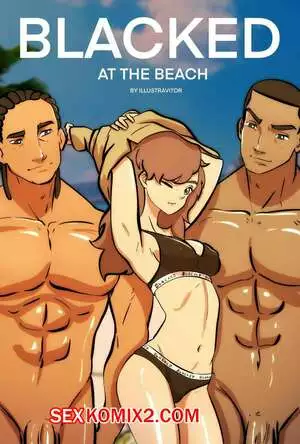 Черные на пляже. Часть 1. Blacked at the Beach. Illustravitor
