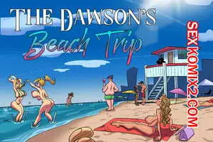 Поездка Доусона на пляж. The Dawsons Beach Trip. NaughtyComix