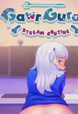 Young and Naughty - Gawr Gura Stream Routine