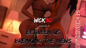 Между нами. Срочные новости. Between us. Breaking the news. Wck3D