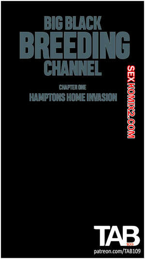 Большой черный канал разведения. Часть 1. Big Black Breeding Channel. TAB109.
