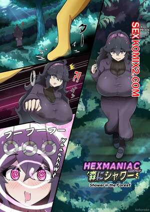 Hex Maniac. Душ в лесу. Shower in the Forest. Hohoroko