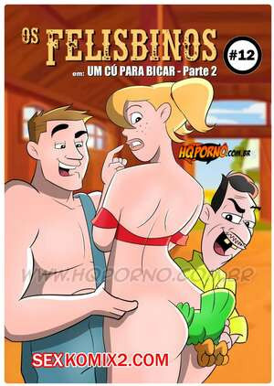 Фелисбинос. Часть 12. Os Felisbinos. HQporno