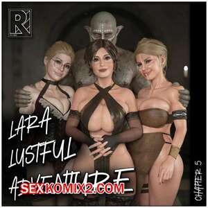 Tomb Raider. Похотливые приключения Лары. Часть 5. Laras Lustful Adventure. 