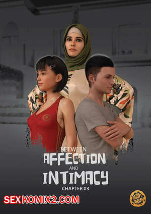 Между слабостью и близостью. Часть 3. Between Affection And Intimacy. Crispy Cheese