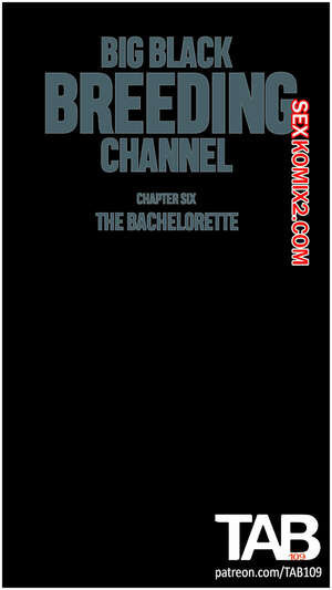 Большой черный канал разведения. Часть 6. Big Black Breeding Channel. TAB109.