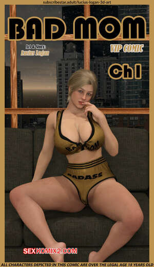 Плохая мама. Часть 1. Bad Mom. Lucius Logan